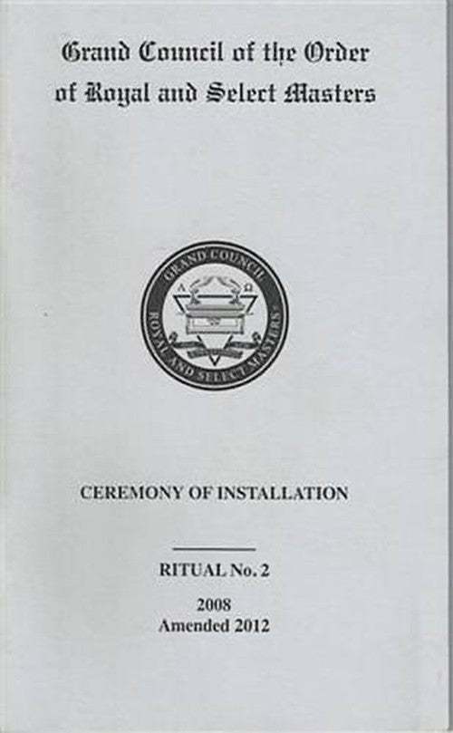 Grand Council of the Order of Royal and Select Masters Ceremony of ...