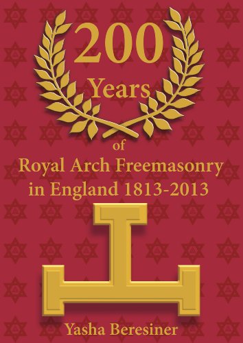 200 Years of Royal Arch Freemasonry in England