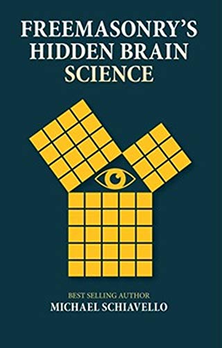 Freemasonry's Hidden Brain Science