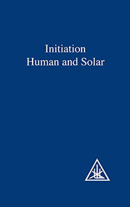 Initiation, Human and Solar 