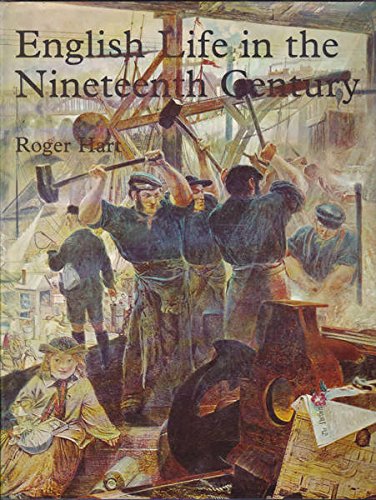 English life in the nineteenth century (The English life series)