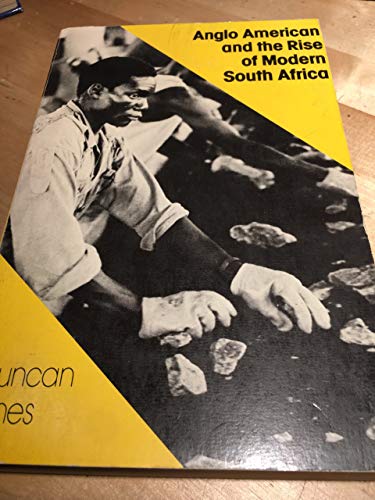 Anglo American and the Rise of Modern South Africa