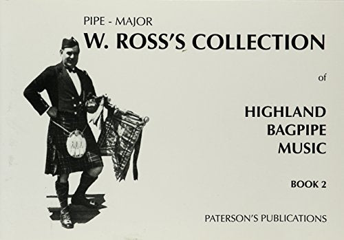 W. Ross's Collection of Highland Bagpipe Music