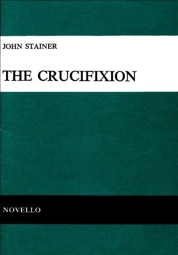 Stainer Crucifixion Satb Vocal Score
