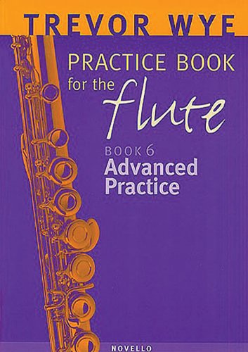 Trevor Wye Practice Book for the Flute, Book 6 - Advanced Practice