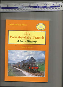 The Wensleydale Branch - A New History 