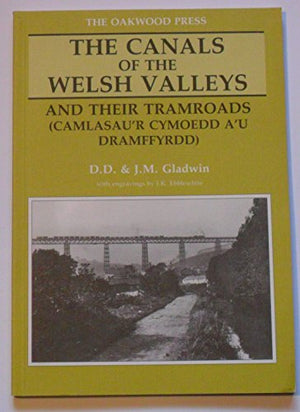 The Canals of the Welsh Valleys and Their Tramroads