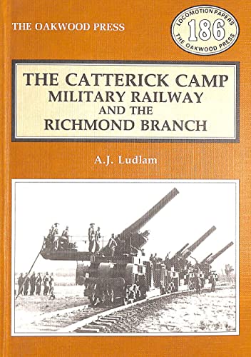 Catterick Camp Railway and the Richmond Branch