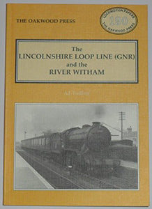 Lincolnshire Loop Line (GNR) and the River Witham 