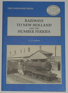 Railways to New Holland and the Humber Ferries 
