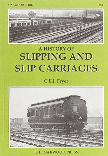A History of Slipping and Slip Carriages