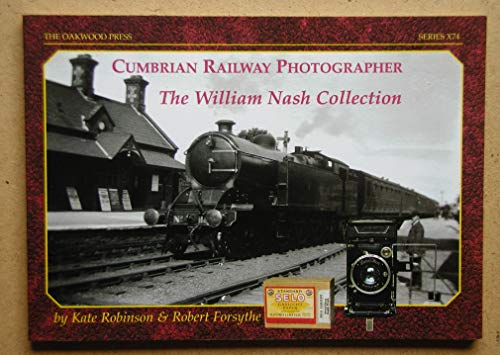 Cumbrian Railway Photographer, William Nash