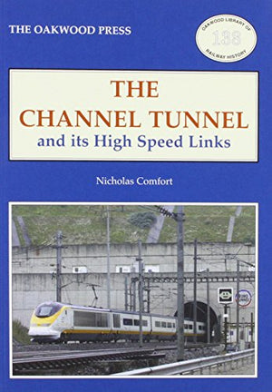 The Channel Tunnel and its High Speed Links