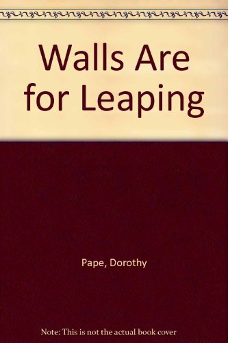 Walls are for Leaping
