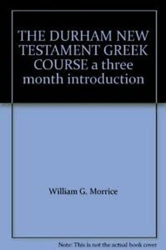 Durham New Testament Greek Course