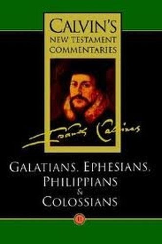 The Epistles of Paul the Apostle to the Galatians, Ephesians, Philippians and Colossians