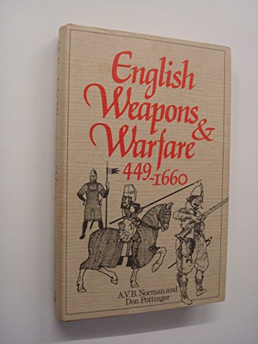 English Weapons and Warfare, 499-1600 A.D.