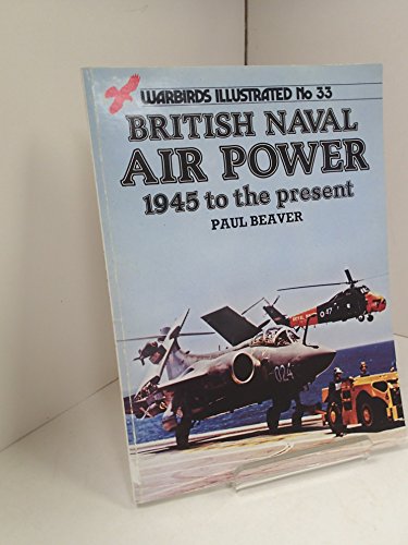British Naval Air Power 1945 to the Present
