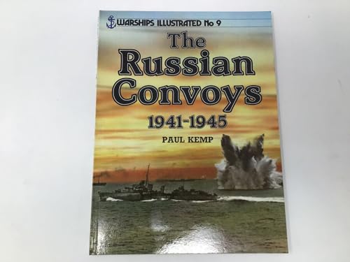The Russian Convoys, 1941-45
