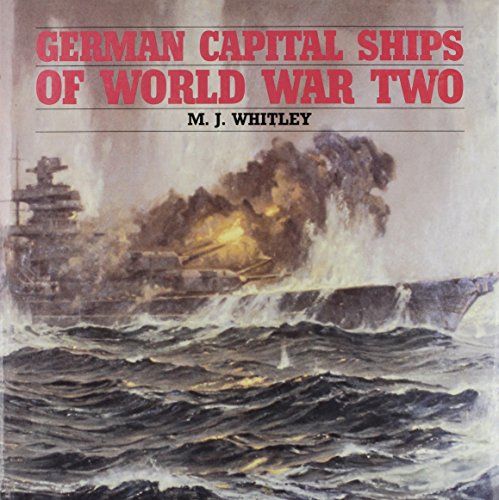 German Capital Ships of World War Two