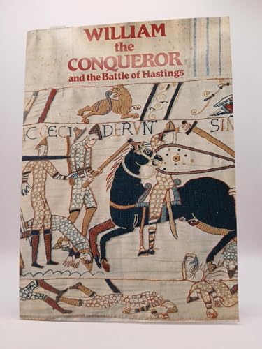 William the Conqueror and the Battle of Hastings