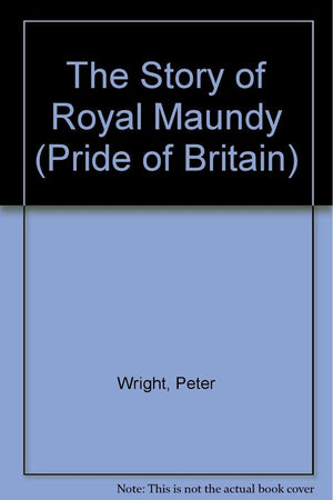 The Story of the Royal Maundy