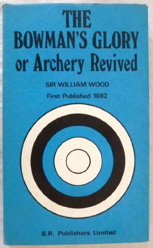 Bowman's Glory or Archery Revised