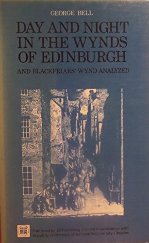 Day and Night in the Wynds of Edinburgh