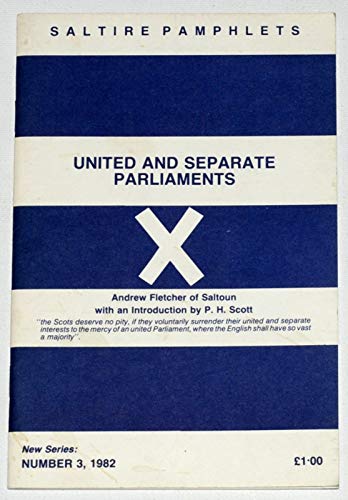 State of the Controversy Betwixt United and Separate Parliaments