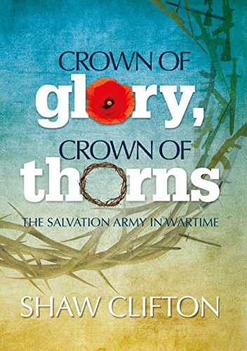 Crown of Glory, Crown of Thorns: The Salvation Army in Wartime