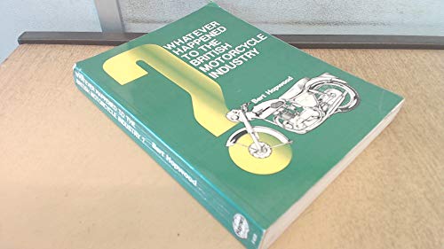 Whatever Happened to the British Motor Cycle Industry?