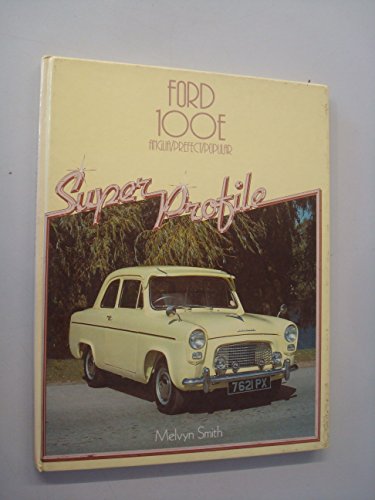 Ford 100E, Anglia, Popular and Prefect