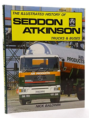 The Illustrated History of Seddon Atkinson Trucks and Buses