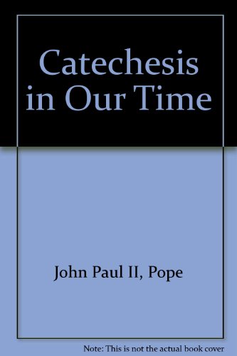 Catechesis in Our Time