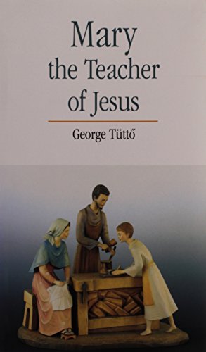 Mary, the Teacher of Jesus