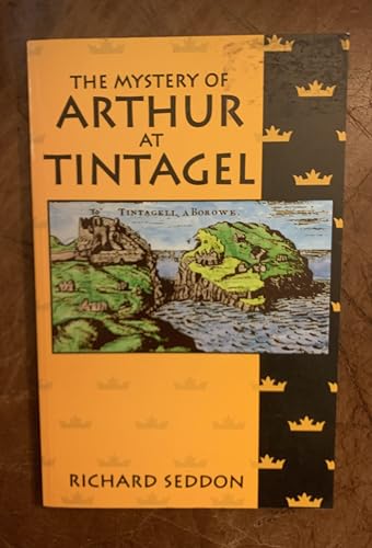 The Mystery of Arthur at Tintagel