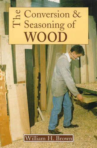 Conversion and Seasoning of Wood
