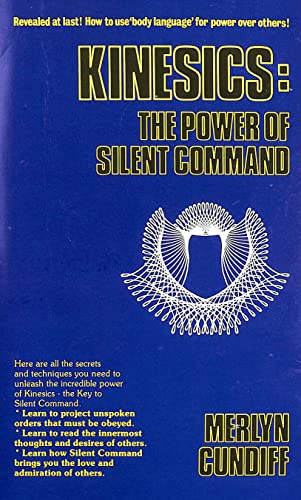 KINESICS: THE POWER OF SILENT COMMAND