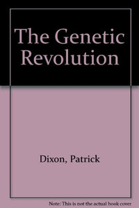 The Genetic Revolution 