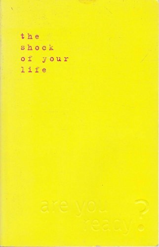 The Shock of Your Life