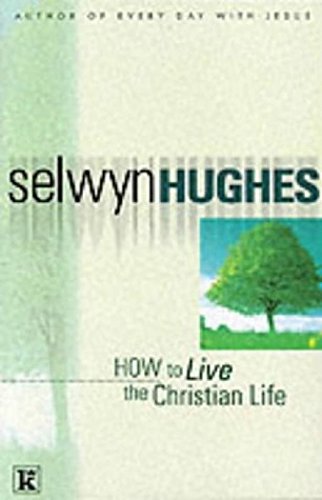 How to Live the Christian Life
