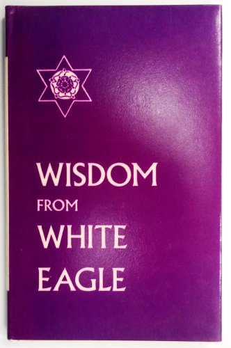 Wisdom from White Eagle