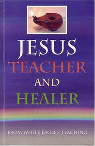 Jesus Teacher and Healer 