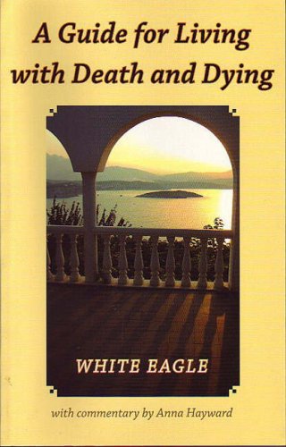 A Guide for Living with Death and Dying