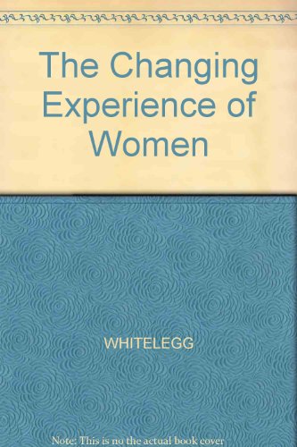 The Changing Experience of Women