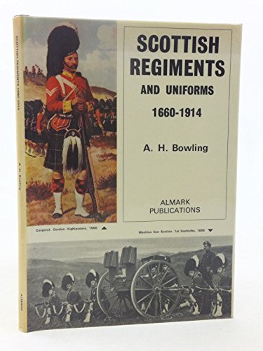 Scottish Regiments and Uniforms, 1660-1914