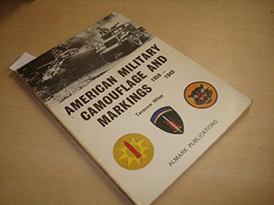 American Military Camouflage and Markings, 1939-45
