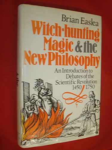 Witch Hunting, Magic and the New Philosophy