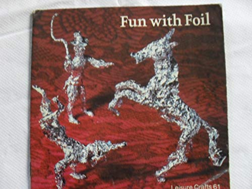 Fun with Foil