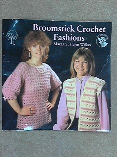 Broomstick Crochet Fashions (The Craft library)